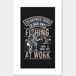 Funny Bad Day Fishing Better Than Good Day at Work Posters and Art